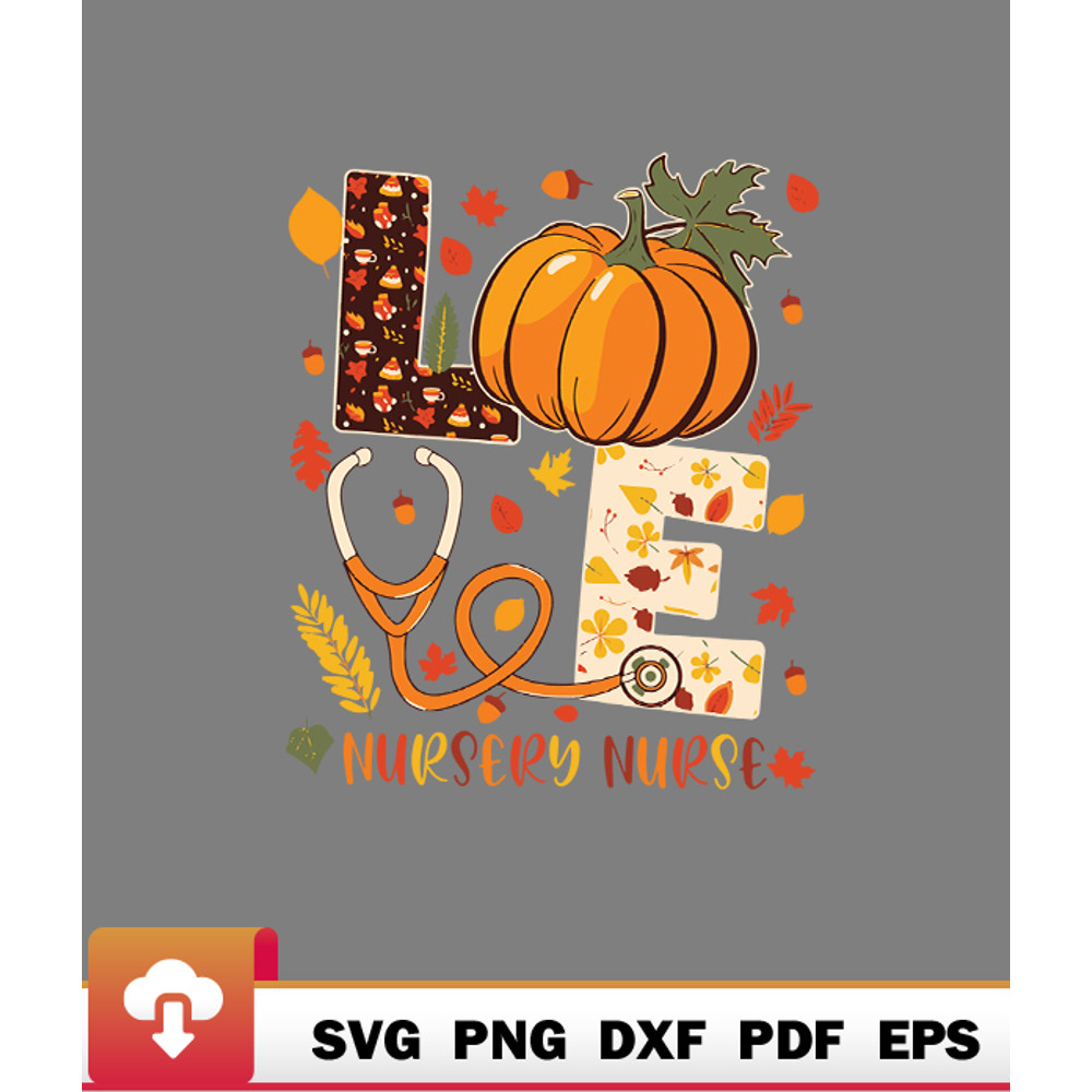 Thanksgiving SVG, Love Nursery Nurse Stethoscope Thanksgiving Pumpkin Fall SVG - WildSvg.jpg