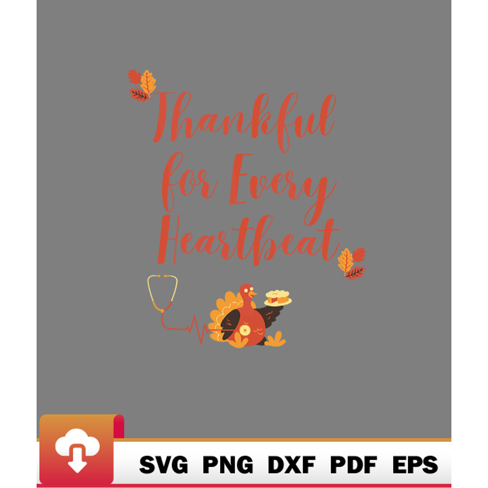 Thanksgiving SVG, Neonatal Nurse Thankful For Every Heartbeat Thanksgiving SVG - WildSvg.jpg