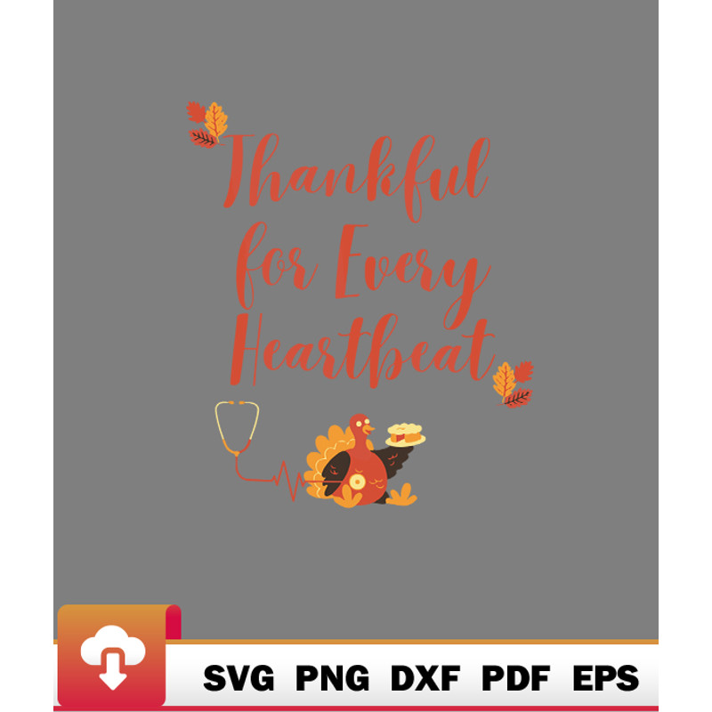 Thanksgiving SVG, Neonatal Nurse Thankful For Every Heartbeat Thanksgiving SVG - WildSvg.jpg