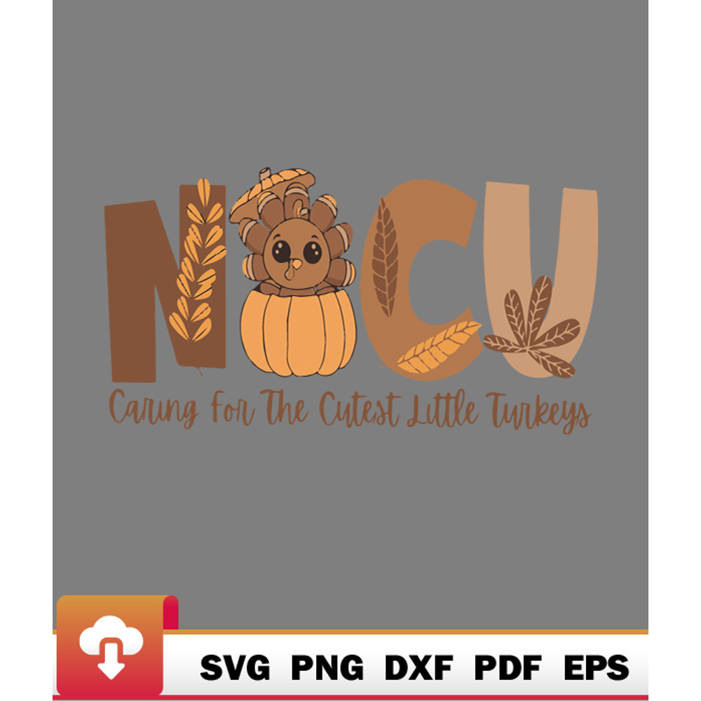 Thanksgiving SVG, Nicu Nurse Caring For The Cutest Little Turkeys Neonatal SVG - WildSvg.jpg