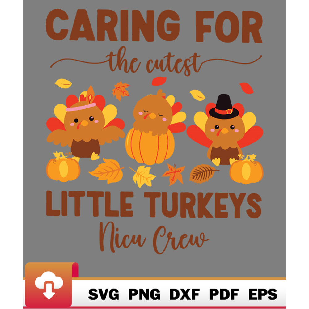 Thanksgiving SVG, Nicu Nurse Thanksgiving Caring For The Cutest Little Turkeys Cute Retro SVG - WildSvg.jpg