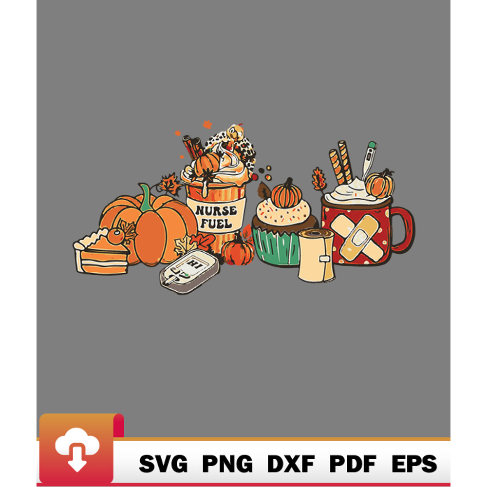 Thanksgiving SVG, Nurse Fuel Pumpkin Spice Coffee Latte Autumn Thanksgiving Keen Love SVG - WildSvg.jpg