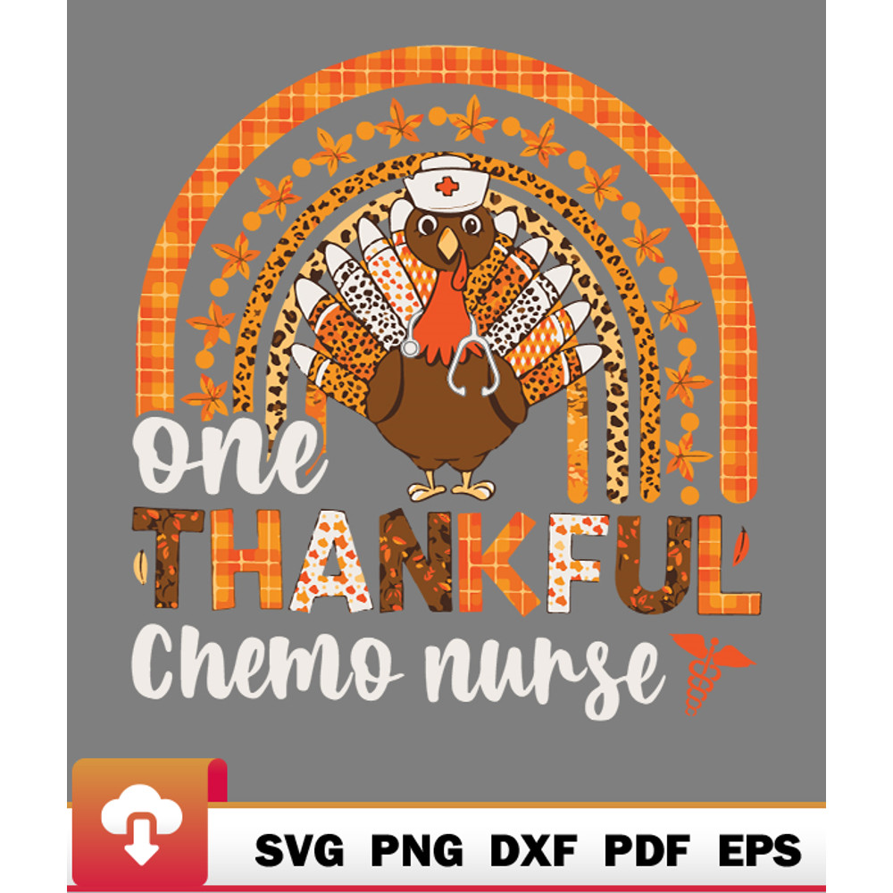 Thanksgiving SVG, One Thankful Chemo Nurse Rainbow Turkey Thanksgiving SVG - WildSvg.jpg