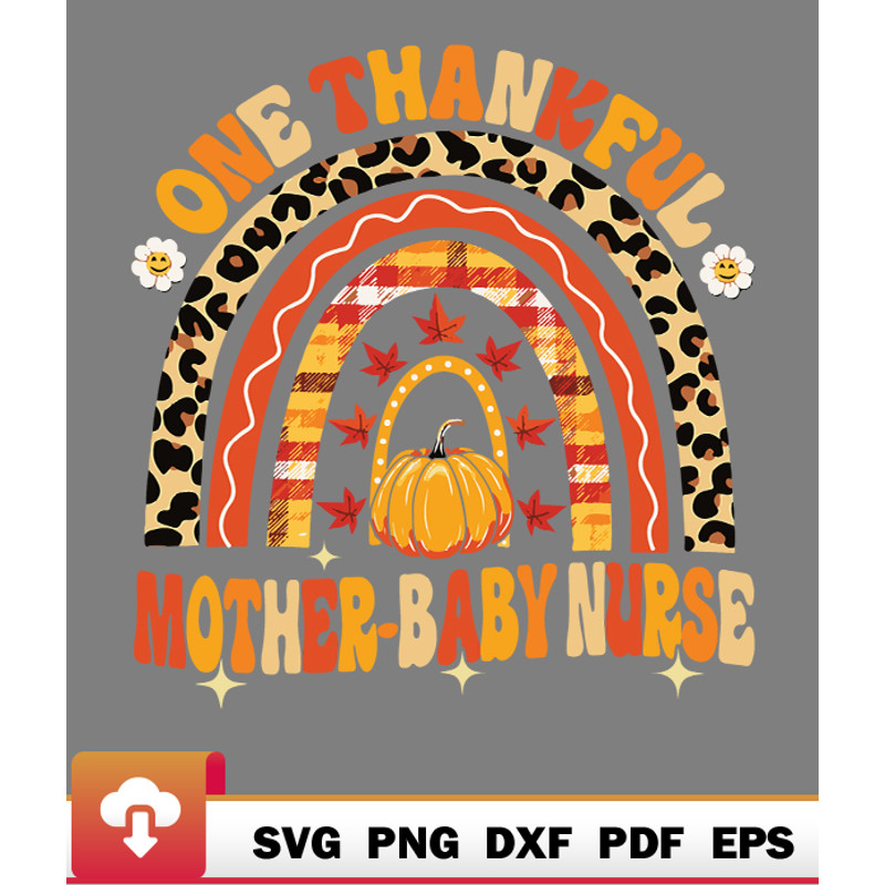 Thanksgiving SVG, One Thankful Mother Baby Nurse Thanksgiving Rainbow Leopard SVG - WildSvg.jpg