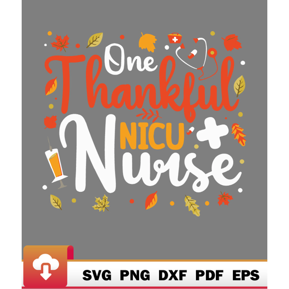 Thanksgiving SVG, One Thankful Nicu Nurse Thanksgiving Scrub Top Fall SVG - WildSvg.jpg