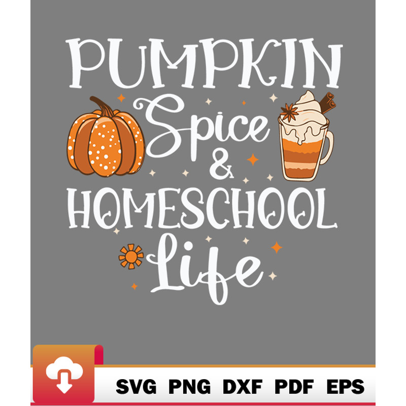 Thanksgiving SVG, Pumpkin Spice And Homeschool Life Autumn Back To Homeschool SVG - WildSvg.jpg