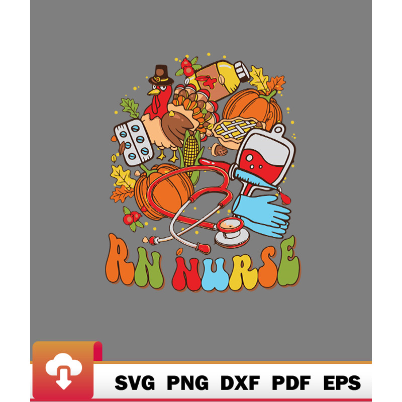 Thanksgiving SVG, Rn Nurse Thanksgiving Fall Turkey Nursing Tools Proud Job SVG - WildSvg.jpg