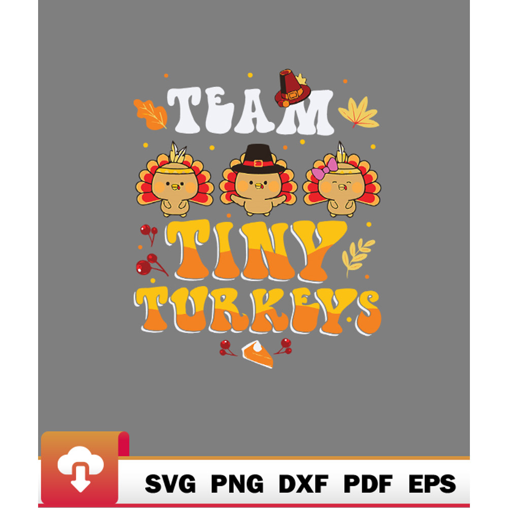Thanksgiving SVG, Team Tiny Turkeys Nurse Thanksgiving SVG - WildSvg.jpg