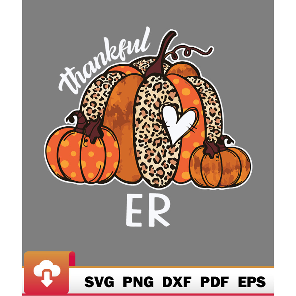 Thanksgiving SVG, Thankful Er Pumpkin Leopard Thanksgiving Emergency Room SVG - WildSvg.jpg
