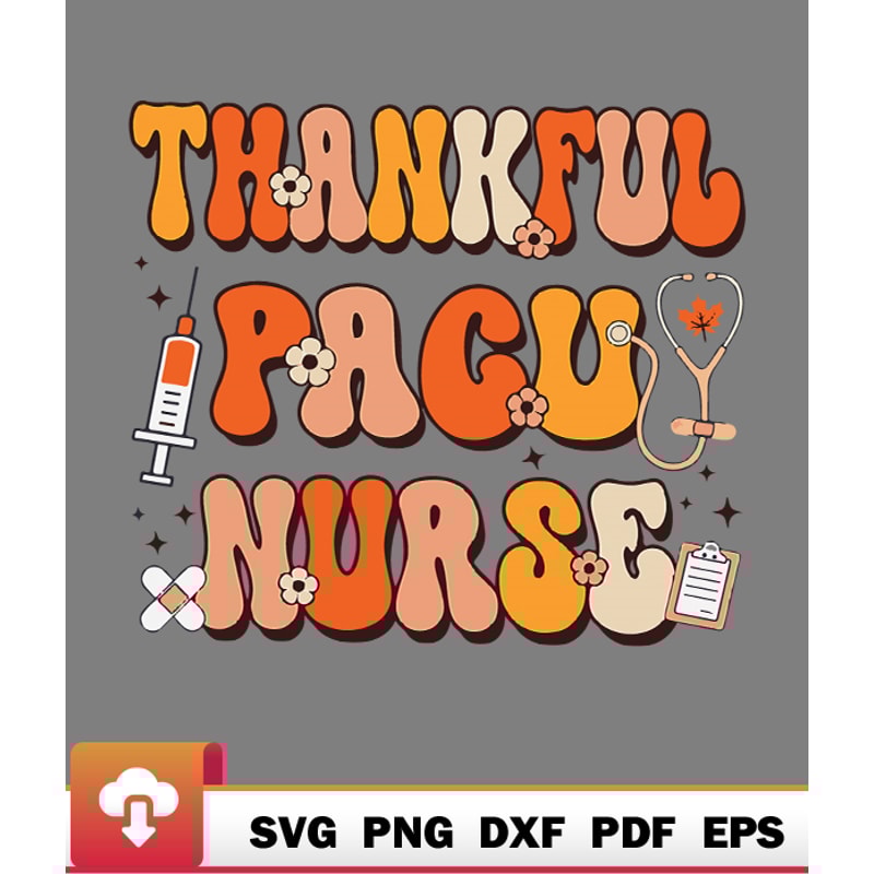 Thanksgiving SVG, Thankful Pacu Nurse Thanksgiving Scrub Top Fall SVG - WildSvg.jpg