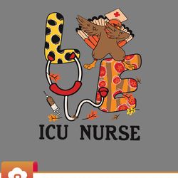 thanksgiving icu nurse nursing icu nurse thanksgiving svg  wildsvg