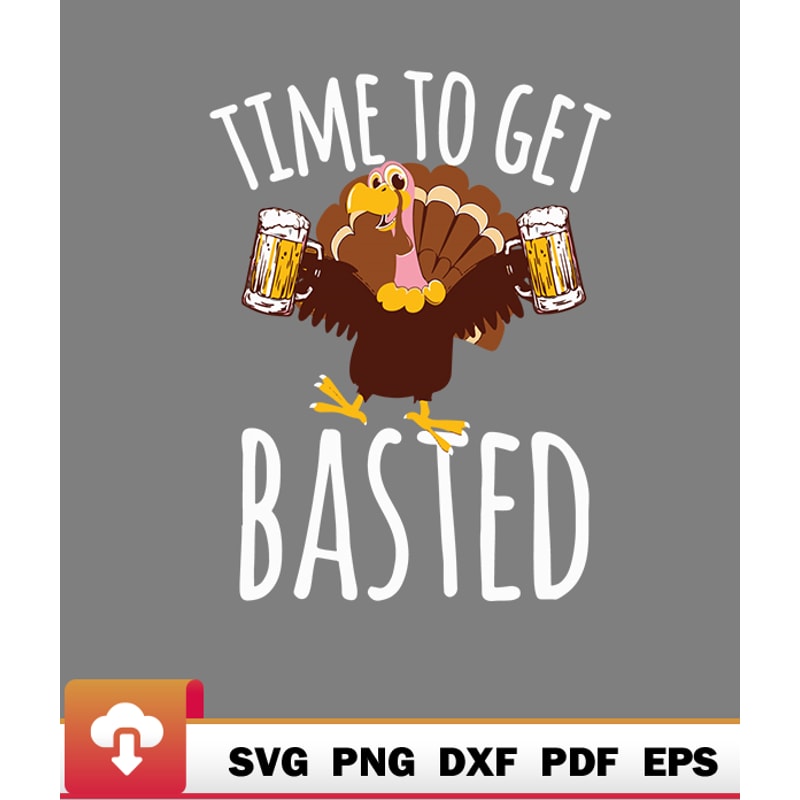 Thanksgiving SVG, Thanksgiving Time To Get Basted Beer Turkey SVG - WildSvg.jpg