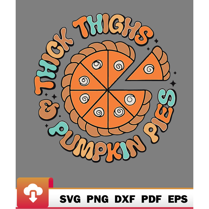 Thanksgiving SVG, Thick Thighs Pumpkin Pies Fall Thanksgiving Retro SVG - WildSvg.jpg