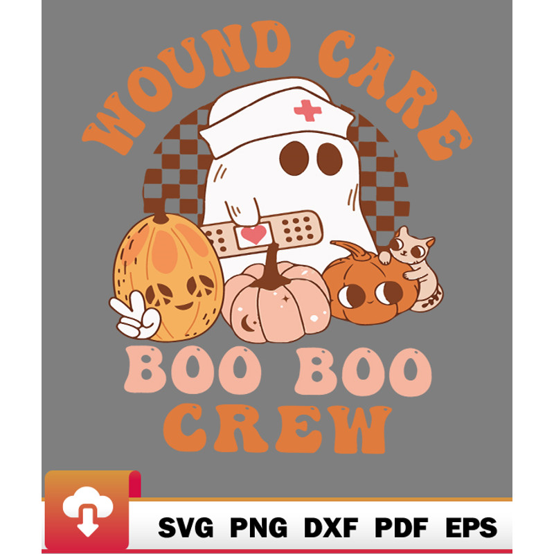 Thanksgiving SVG, Wound Care Boo Boo Crew Nurse Ghost Halloween SVG - WildSvg.jpg