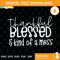 Thankful Blessed And Kind Of A Mess Svg, Thanksgiving Svg Png Dxf Eps Design Graphic.jpg