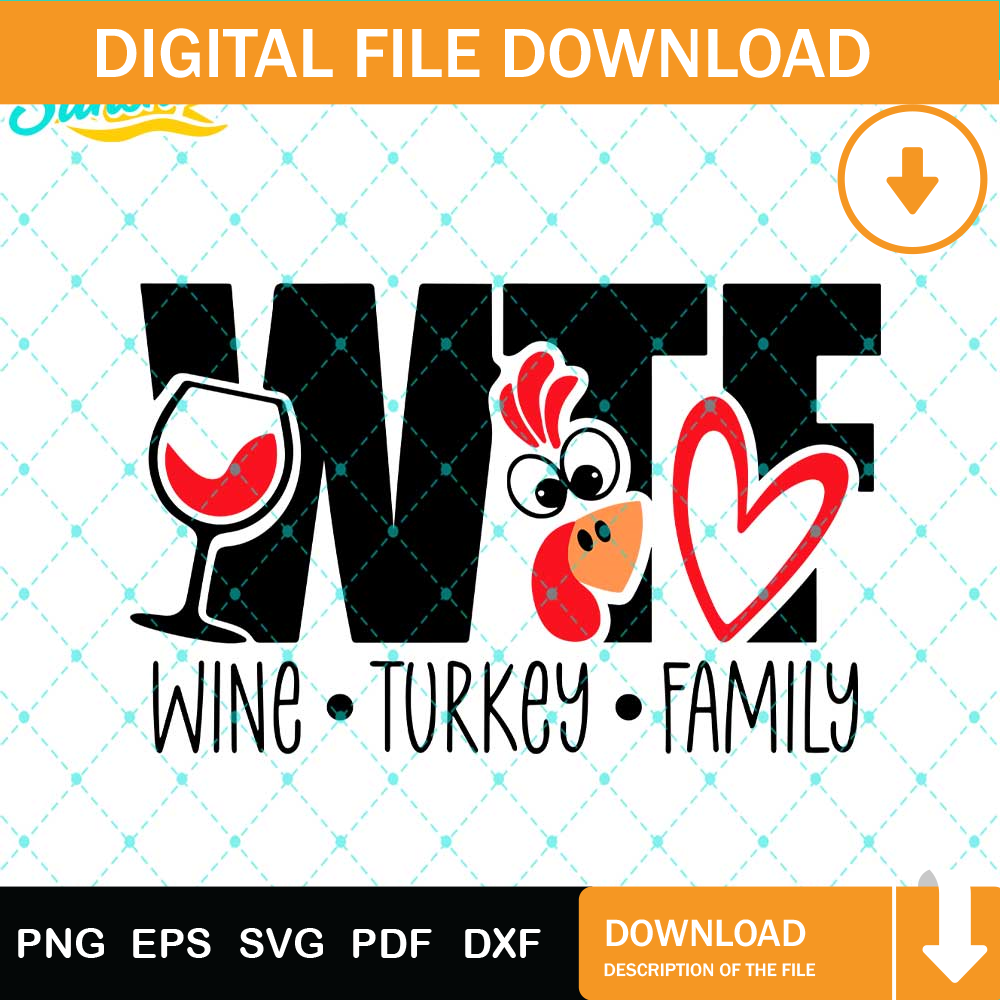 Vintage Thanksgiving WTF Wine Turkey Family Svg, Thanksgiving Svg Png Dxf Eps Design Graphic.jpg