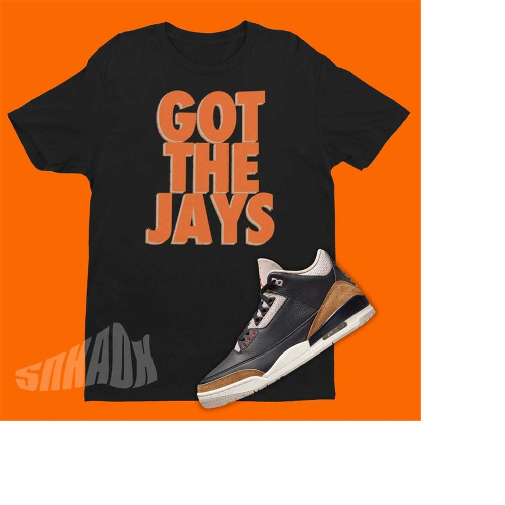 MR-221120239529-got-the-jays-unisex-shirt-to-match-air-jordan-3-desert-image-1.jpg