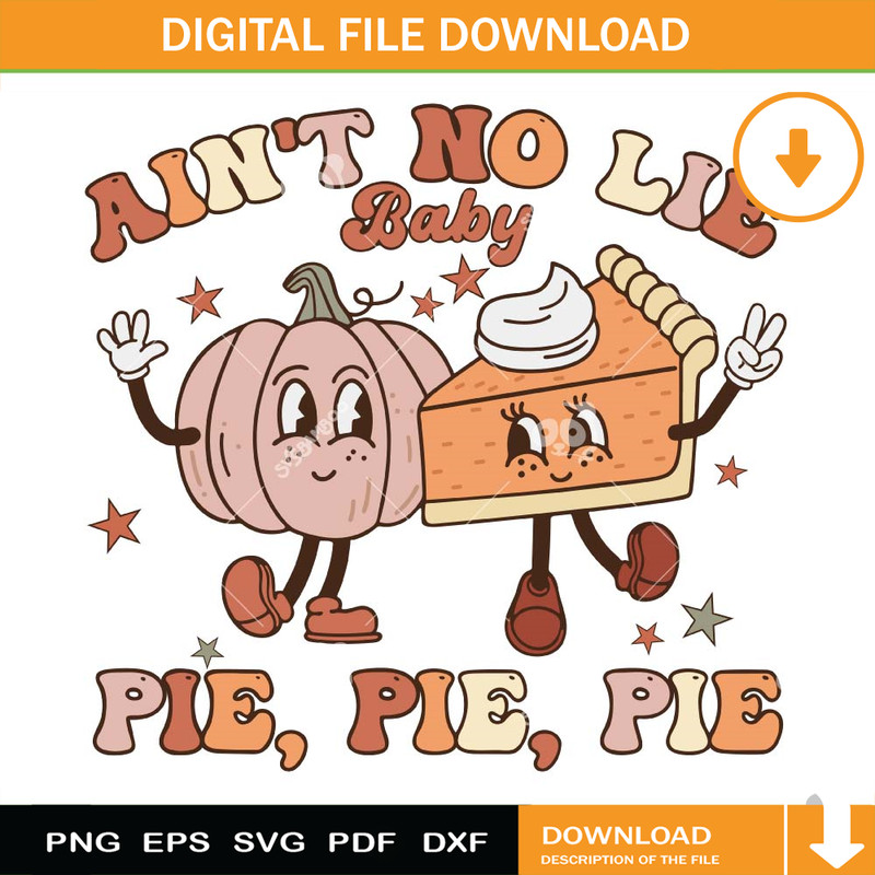 Thanksgiving Aint No Lie Baby Pie Pie Pie SVG.jpg