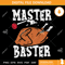 Thanksgiving Master Baster SVG, Funny Turkey Day SVG.jpg
