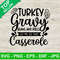 Turkey gravy beans and rolls let me see that Casserole SVG, Thanksgiving SVG, Turkey SVG.jpg