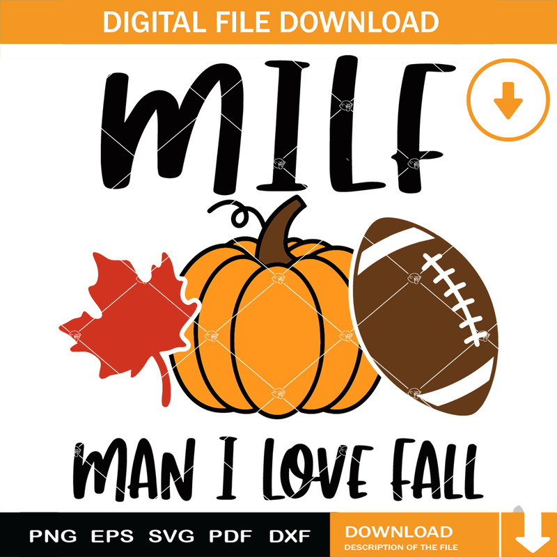 MILF Man I Love Fall Svg, Fall Leaves Pumpkin Football Svg.jpg