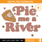 Pie Me A River Svg, Vintage Cake Svg, Thankgiving Svg.jpg