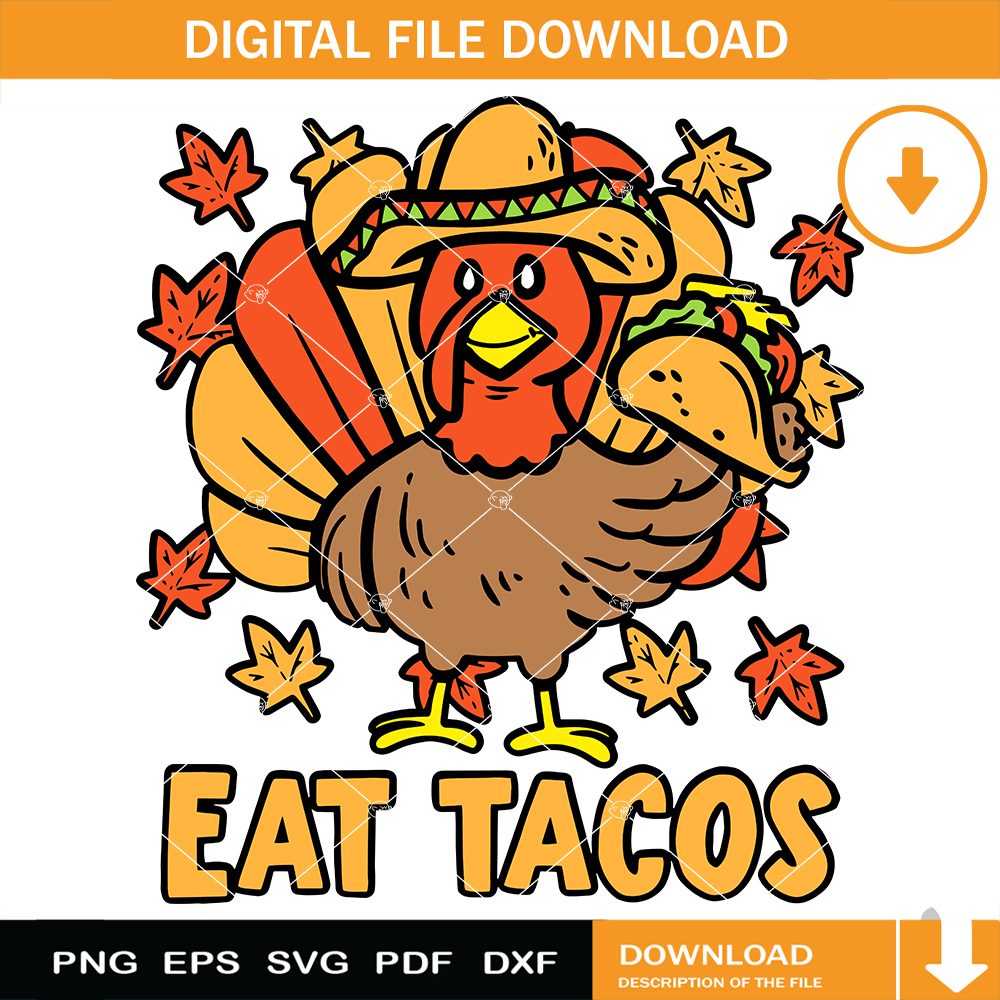 Thanksgiving Turkey Eat Tacos Svg, Mexican Thanksgiving Svg.jpg