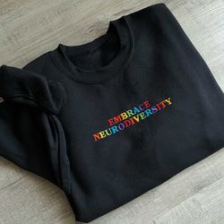 embrace neurodiversity embroidered sweatshirt mental health sweatshirt embroidered crewneck trendy sweatshirt positiv