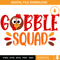 Gobble Squad SVG, Happy Thanksgiving SVG, Turkey Face SVG.jpg