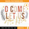 O Come Let Us Adore Him SVG, Christian SVG, Christmas SVG.jpg