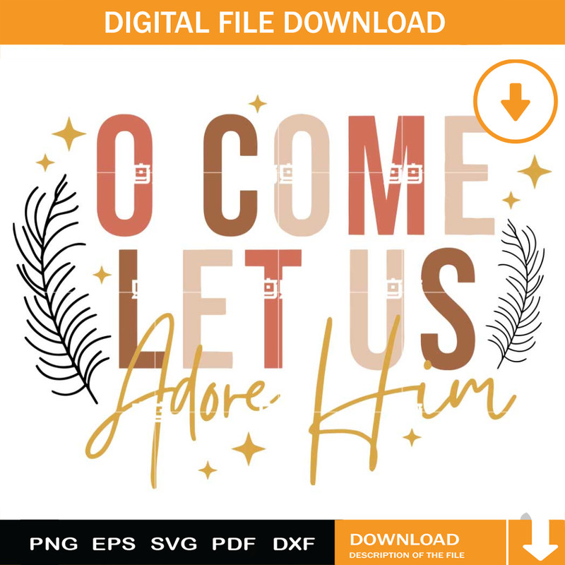 O Come Let Us Adore Him SVG, Christian SVG, Christmas SVG.jpg