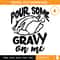 Pour Some Gravy On Me SVG, Turkey SVG, Thankgivings SVG.jpg
