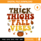 Thick Thighs Fall Vibes SVG,  Retro Fall SVG, Autumn SVG.jpg