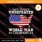 Back to back Undefeated World SVG, 4th of July SVG, America SVG.jpg