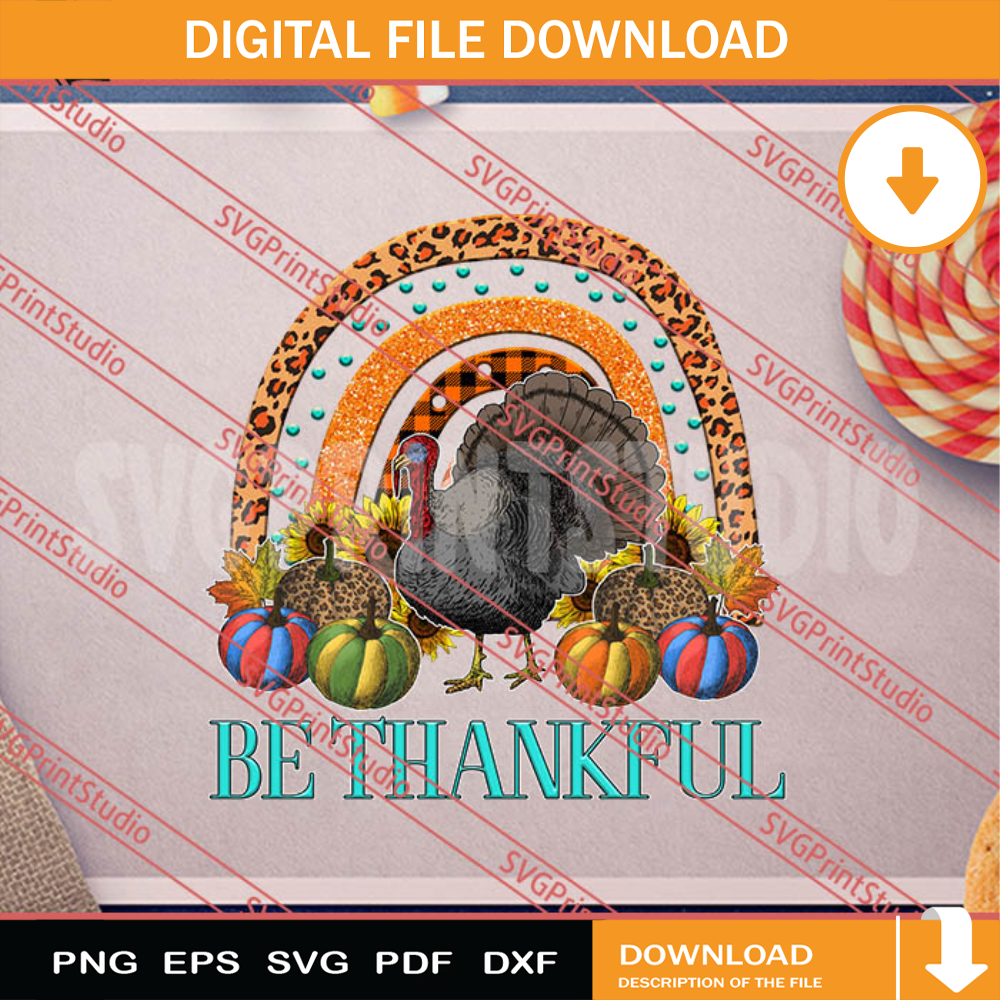 Be Thankful Rainbow With Turkey PNG, Thanksgiving PNG, Autumn Digital Download.jpg