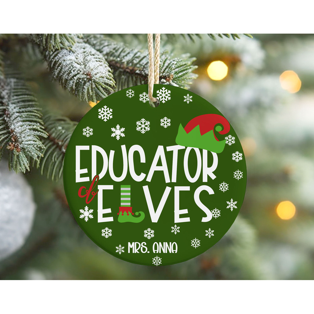 Custom Educator of Elves Teacher Christmas Ornament, Christmas Elf Teacher Holiday Gift, Personalize Ornament Classroom Decor.jpg