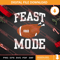 Feast Mode Thanksgiving SVG PNG EPS DXF Silhouette Cut Files.jpg