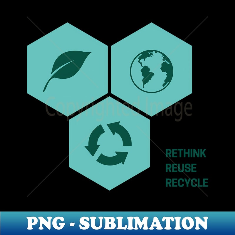 Reuse Rethink Rethink Reuse Recycle - Creative Sublimation PNG Download - | Inspire ...