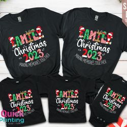 family christmas 2023 making memories together shirts, family all together shirts, custom family christmas tshirt, chris