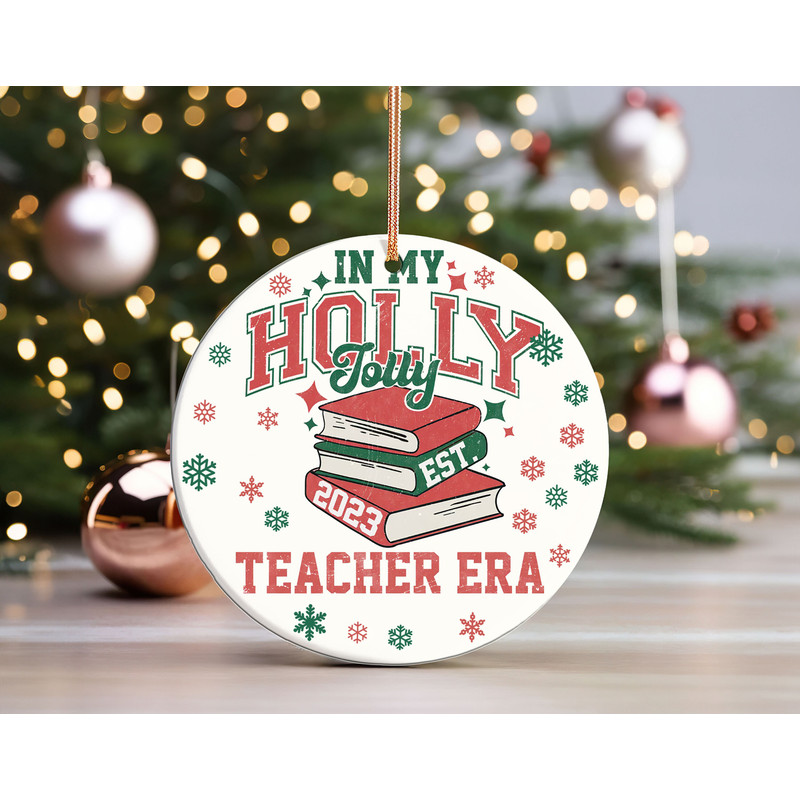 In My Holly Jolly Teacher Era Trendy Christmas Ornament, School Teacher Ceramic Keepsake Christmas Tree Decor, Teacher Appreciation Gift.jpg
