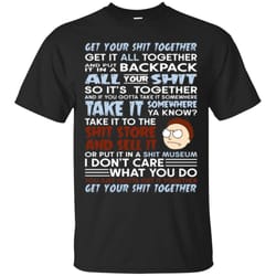 agr rick and morty get your shit together t-shirt