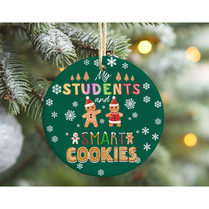My Students and Smart Cookies Teacher Christmas Ornament, Christmas Teacher Holiday Gift, Personalize Ornament, Classroom Decor.jpg