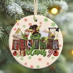 teacher claus christmas ornament, merry christmas teacher grinch ornament