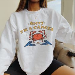 sorry i'm a cancer sweatshirt zodiac sweatshirt astrology sweatshirt cancer sweatshirt retro zodiac crewneck witchy