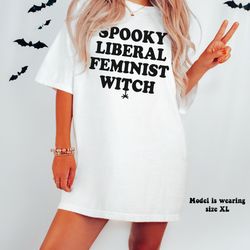 spooky liberal feminist witch shirt  feminism shirt  feminist shirt  equality shirt  feminist gift shirt  halloween pro