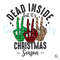 Dead Inside But Its SVG Xmas Skeleton Hand Cutting File.jpg