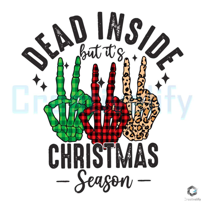 Dead Inside But Its SVG Xmas Skeleton Hand Cutting File.jpg