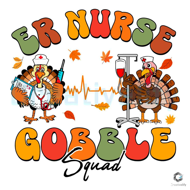 ER Nurse Gobble Squad Turkey SVG Thanksgiving Cricut Files.jpg