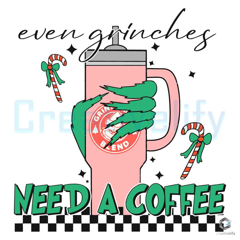 Even Grinches Need A Coffee SVG Merry Xmas Graphic File.jpg