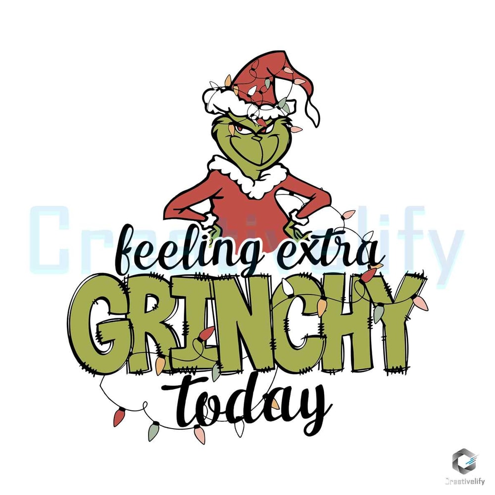 Feeling Extra Grinchy Today SVG Xmas Lights File Download.jpg